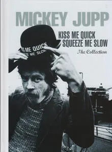 Kiss me quick Squeeze me slow : the collection